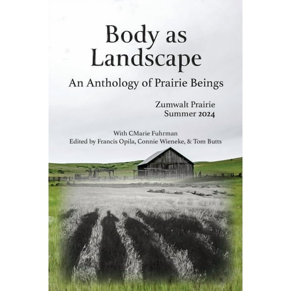 Body as Landscape: An Anthology of Prairie Beings, (Paperback)