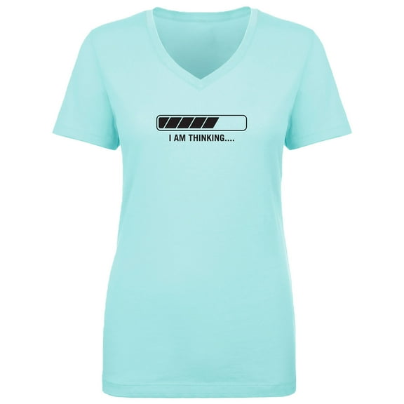 I Am Thinking Womens V-Neck T-Shirt