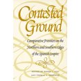 thumbnail image 1 of Pre-Owned Contested Ground: Comparative Frontiers on the Northern and Southern Edges of the Spanish Empire (Paperback) 0816518602 9780816518609, 1 of 2