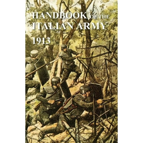 Handbook of the Italian Army 1913, (Paperback)