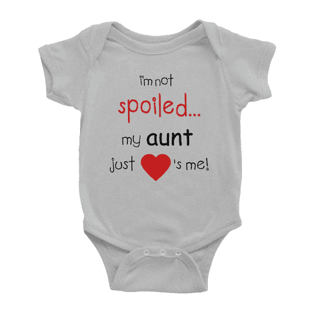 

I m Not Spoiled My Aunt Just Loves Me Cute Baby Rompers Boy Girl Newborn-24 Months