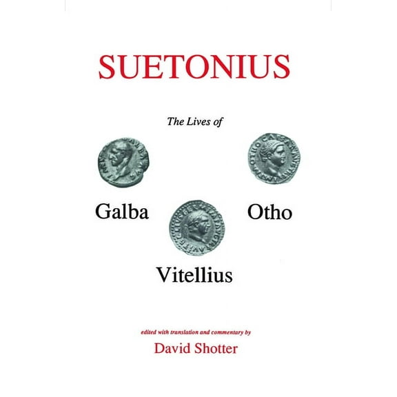Aris & Phillips Classical Texts Suetonius: Lives of Galba, Otho and Vitellius, (Paperback)