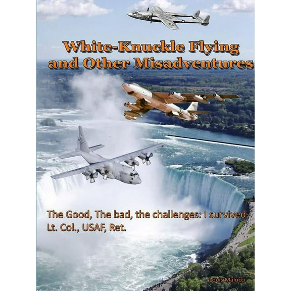 White Knuckle Flying and Other Misadventures, (Paperback)