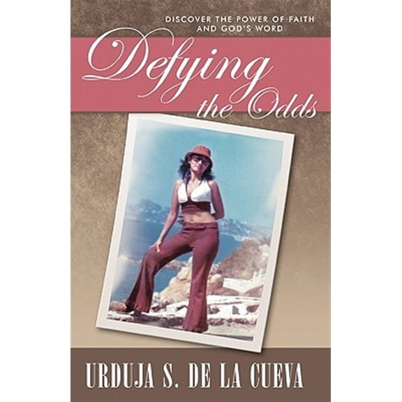 Pre-Owned Defying the Odds: Discover the Power of Faith and God's Word, (Paperback)