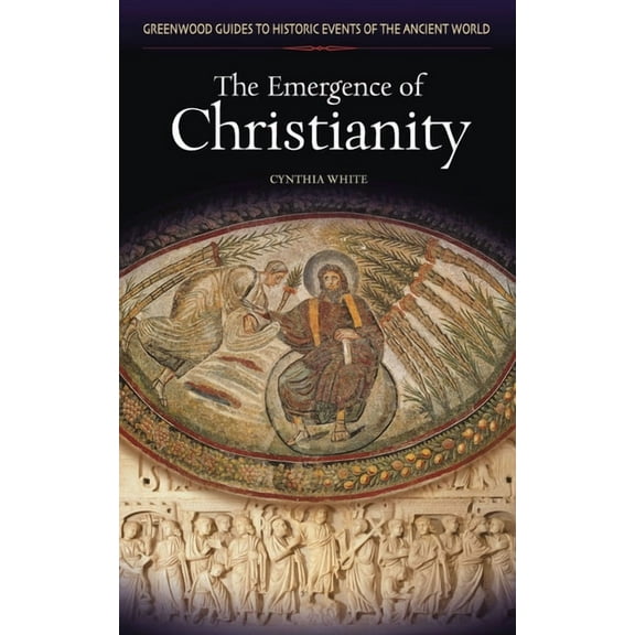 The Emergence of Christianity