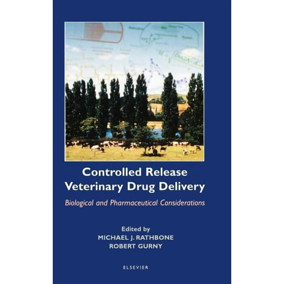 Controlled Release Veterinary Drug Delivery: Biological and Pharmaceutical Considerations, (Hardcover)