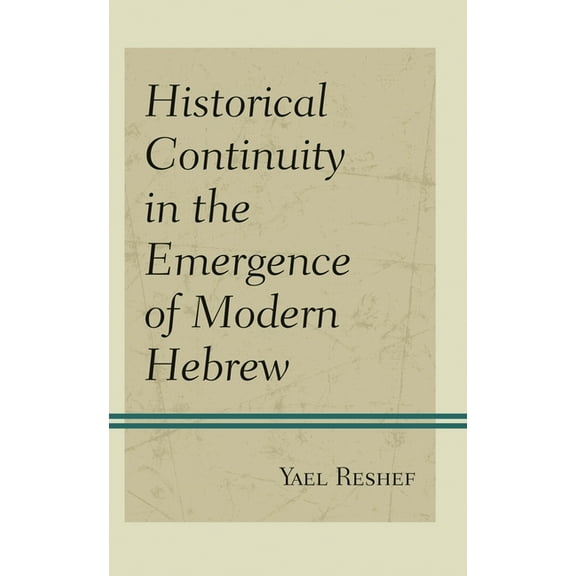 Historical Continuity in the Emergence of Modern Hebrew, (Hardcover)