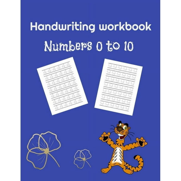Handwriting workbook Numbers 0 to 10: Number Tracing Book for Preschoolers and Kids Ages 3-5 (Paperback)