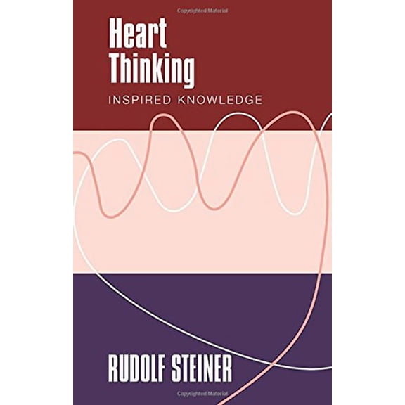Heart Thinking : Inspired Knowledge