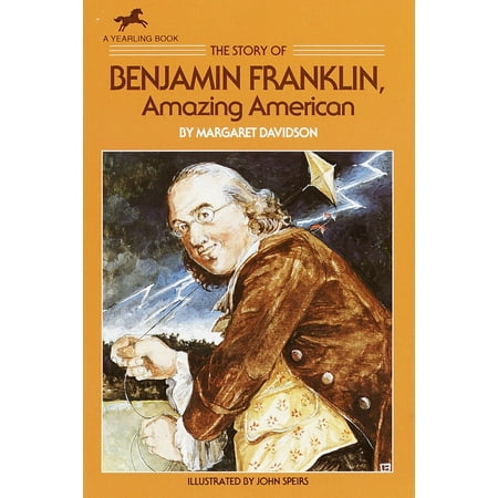 The Story of Benjamin Franklin : Amazing American