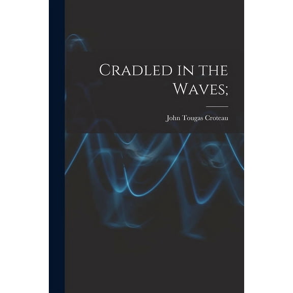 Cradled in the Waves;, (Paperback)