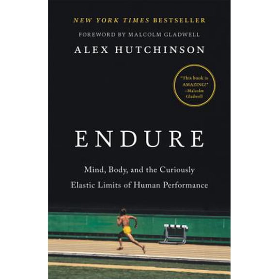 Pre-Owned Endure: Mind, Body, and the Curiously Elastic Limits of Human Performance Paperback