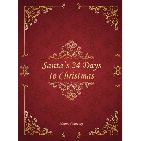 Santa's 24 Days to Christmas, (Hardcover)