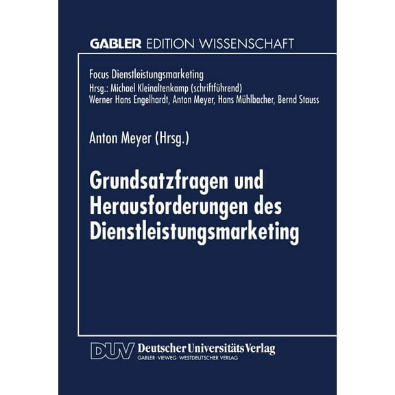 Fokus Dienstleistungsmarketing Grundsatzfragen Und Herausforderungen Des Dienstleistungsmarketing, (Paperback)