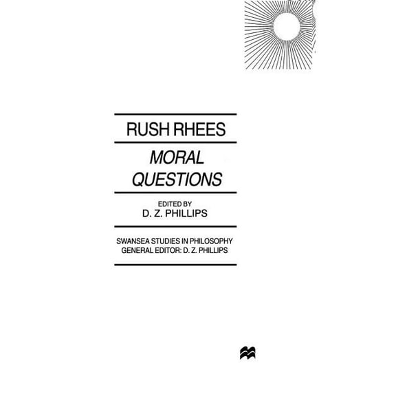 Swansea Studies in Philosophy Moral Questions: By Rush Rhees, (Hardcover)