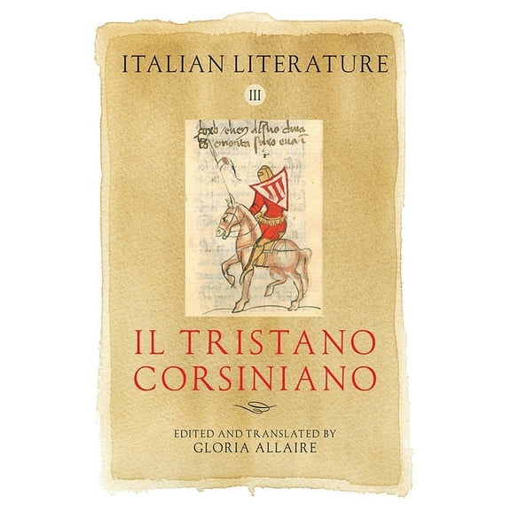 Arthurian Archives Italian Literature III: Il Tristano Corsiniano, Book 20, (Hardcover)