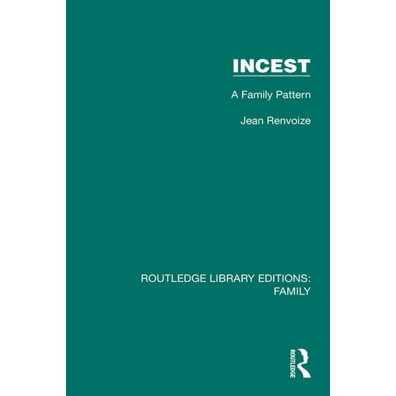 Routledge Library Editions: Family Incest: A Family Pattern, (Paperback)