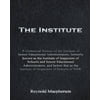 The Institute: A Centennial History of the Institute of Senior Educational Administrators, Formerly Known as the Institute of Inspect