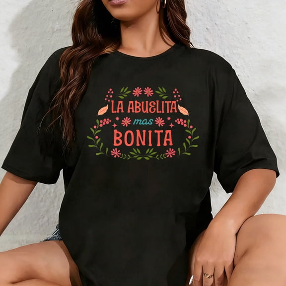 100% Cotton La Abuelita Mas Bonita Spanish Grandma Mother’s Day T-Shirt