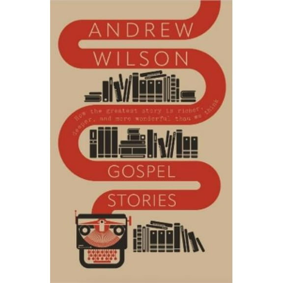 Andrew Wilson Gospel Stories (Paperback)