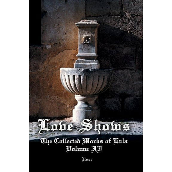 Love Shows : The Collected Works of Lala