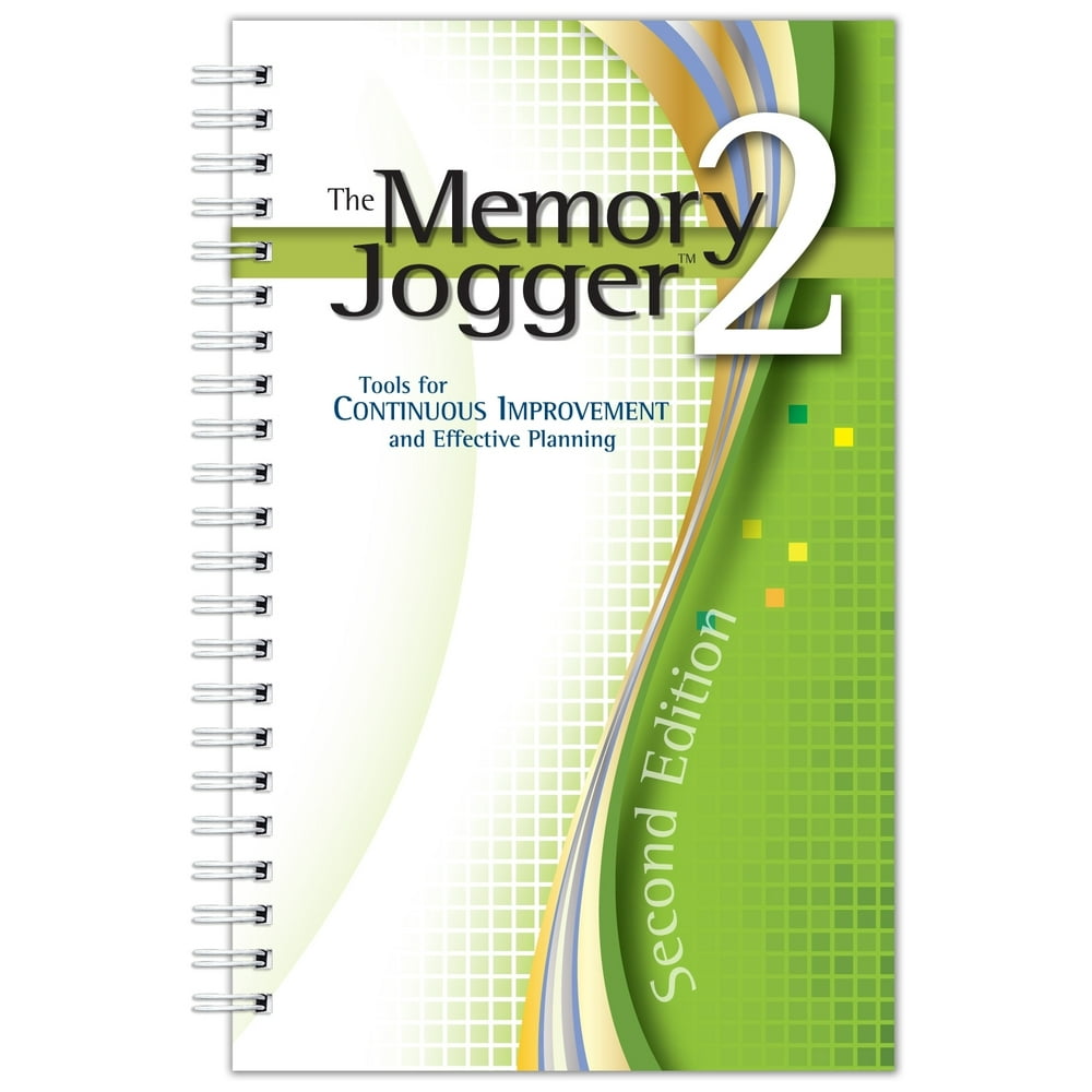 Memory Jogger The Memory Jogger 2 Tools for Continuous Improvement