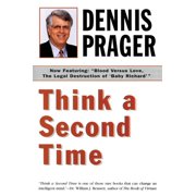 DENNIS PRAGER Think a Second Time (Paperback)