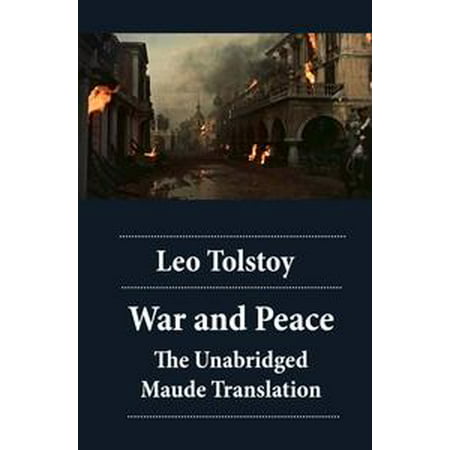 War and Peace - The Unabridged Maude Translation - (Best Translation Of War And Peace)