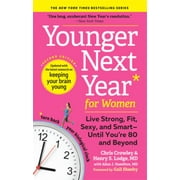 Angle View: Younger Next Year for Women: Live Strong, Fit, Sexy, and Smart--Until You're 80 and Beyond, Pre-Owned (Paperback)