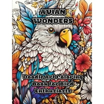 Avian Wonders: Doodle Art Coloring Book for Bird Enthusiasts, (Paperback)