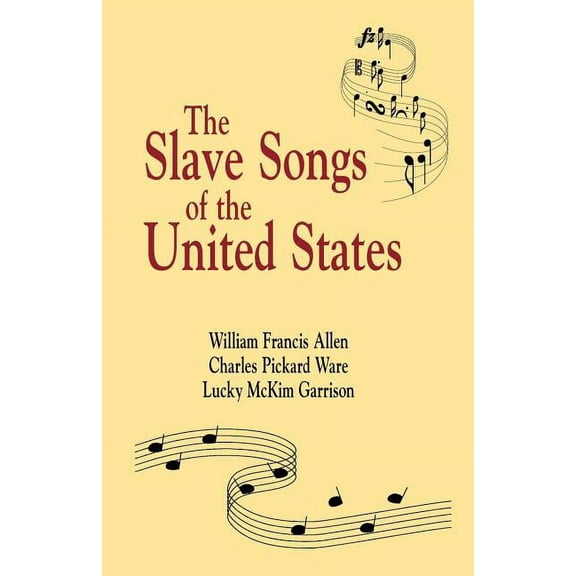 Slave Songs of the United States (Paperback)
