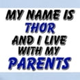 thumbnail image 2 of CafePress - My Name Is Thor And I Live With My Parents Infant - Baby Light Bodysuit, Size Newborn - 24 Months, 2 of 4