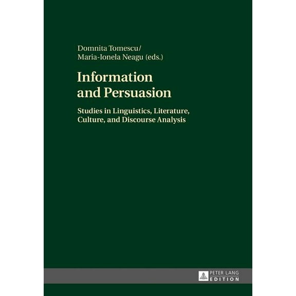 Information and Persuasion: Studies in Linguistics, Literature, Culture, and Discourse Analysis (Hardcover)