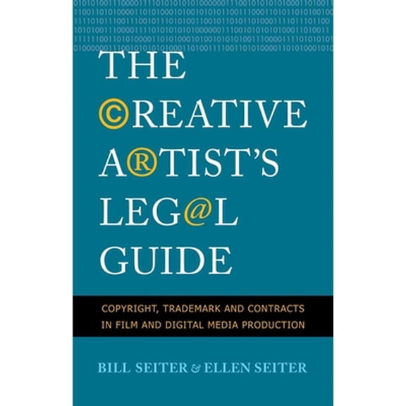 Pre-Owned The Creative Artist's Legal Guide: Copyright, Trademark, and Contracts in Film and Digital Media Production (Paperback) 0300161190 9780300161199
