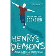 Henry's Demons : Living with Schizophrenia, a Father and Son's Story. (Hardcover)
