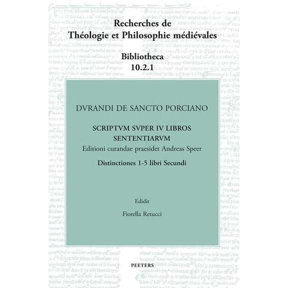 Durandi de Sancto Porciano Scriptum Super IV Libros Sententiarum. Distinctiones 1-5 Libri Secundi, (Hardcover)