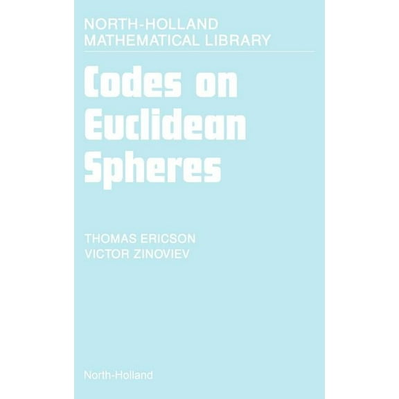 North-Holland Mathematical Library Codes on Euclidean Spheres, Book 63, (Hardcover)
