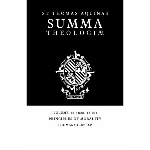 Summa Theologiae (Cambridge University P Summa Theologiae: Volume 18, Principles of Morality: 1a2ae. 18-21, Book 18, (Paperback)
