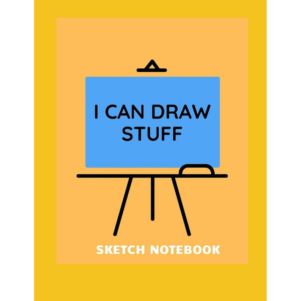 Sketch Notebook I can Draw Stuff 100 page sketch pad (Paperback
