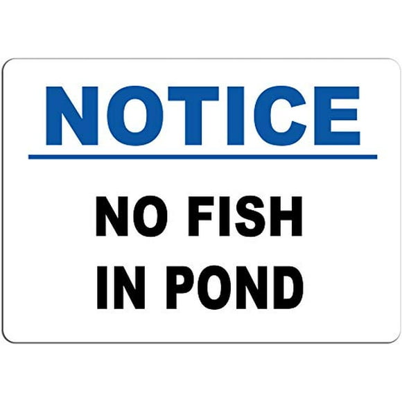 Size: 16" x 12" Notice No Fish in Pond Tin Sign Caution Sign