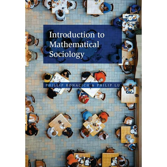 Introduction to Mathematical Sociology, (Hardcover)