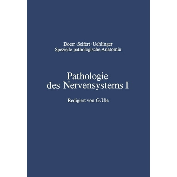 Pathologie Des Nervensystems I: Durchblutungsstörungen Und Gefäßerkrankungen Des Zentralnervensystems, (Paperback)