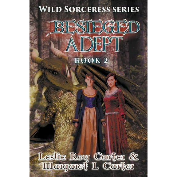 Wild Sorceress Besieged Adept, Book 2, (Paperback)