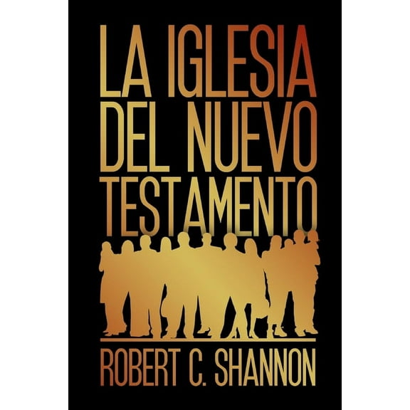 La iglesia del Nuevo Testamento (Paperback)