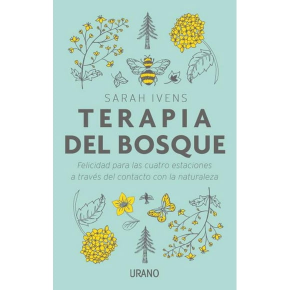 TERAPIA DEL BOSQUE EDICIONES URANO SARAH IVENS