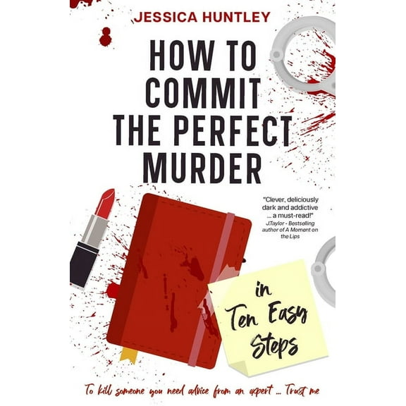 How to Commit the Perfect Murder in Ten Easy Steps, (Paperback)