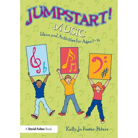 Jumpstart Jumpstart! Music: Ideas and Activities for Ages 7 -14, (Paperback)