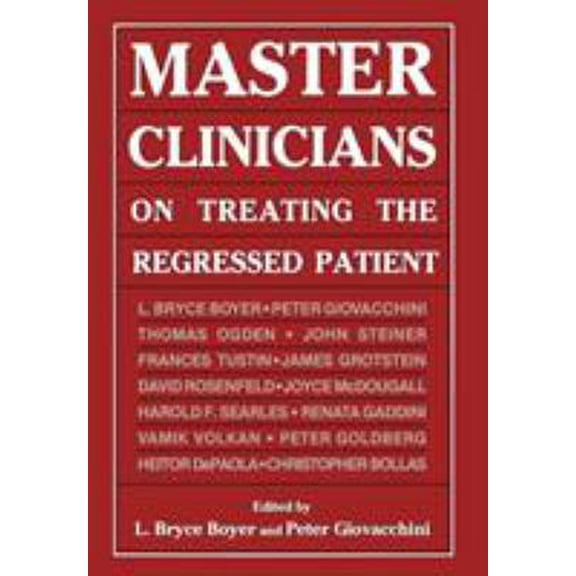 Pre-Owned Master Clinicians on Treating (Master Clinicians on Treating the Regressed Patient) (Hardcover) 0876688342 9780876688342