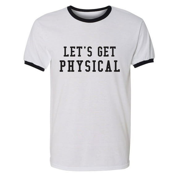 Let's Get Physical Adult Short Sleeve Ringer T-shirt