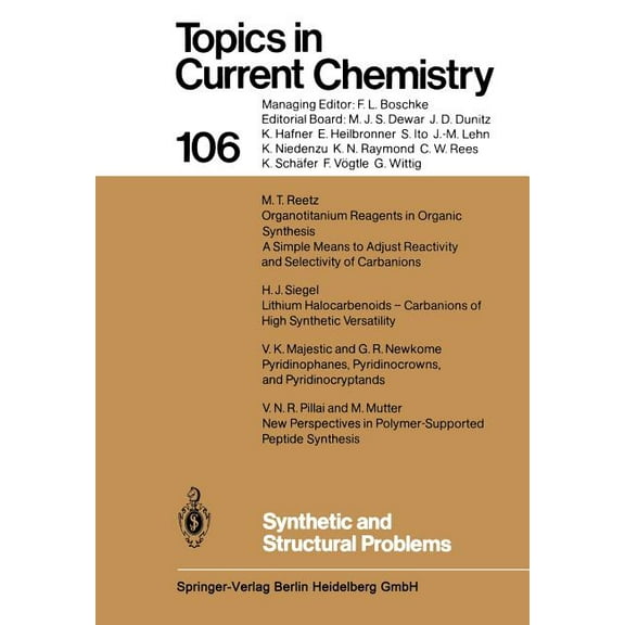 Topics in Current Chemistry Synthetic and Structural Problems, Book 106, (Paperback)
